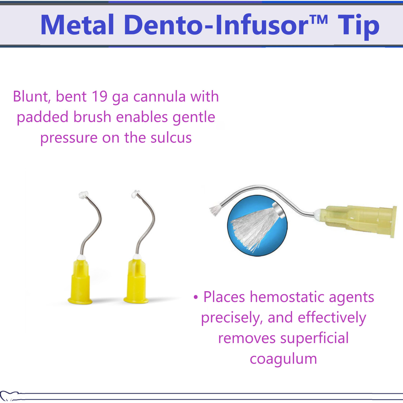 Dental Metal Dento-Infusor™ Tip Blunt, bent 19 with padded brush, Yellow, USA