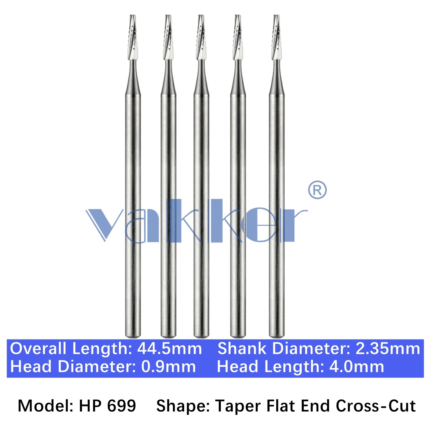 Vakker 5pc Dental HP 699 Carbide Burs Taper Flat End Cross-Cut 2.35mm