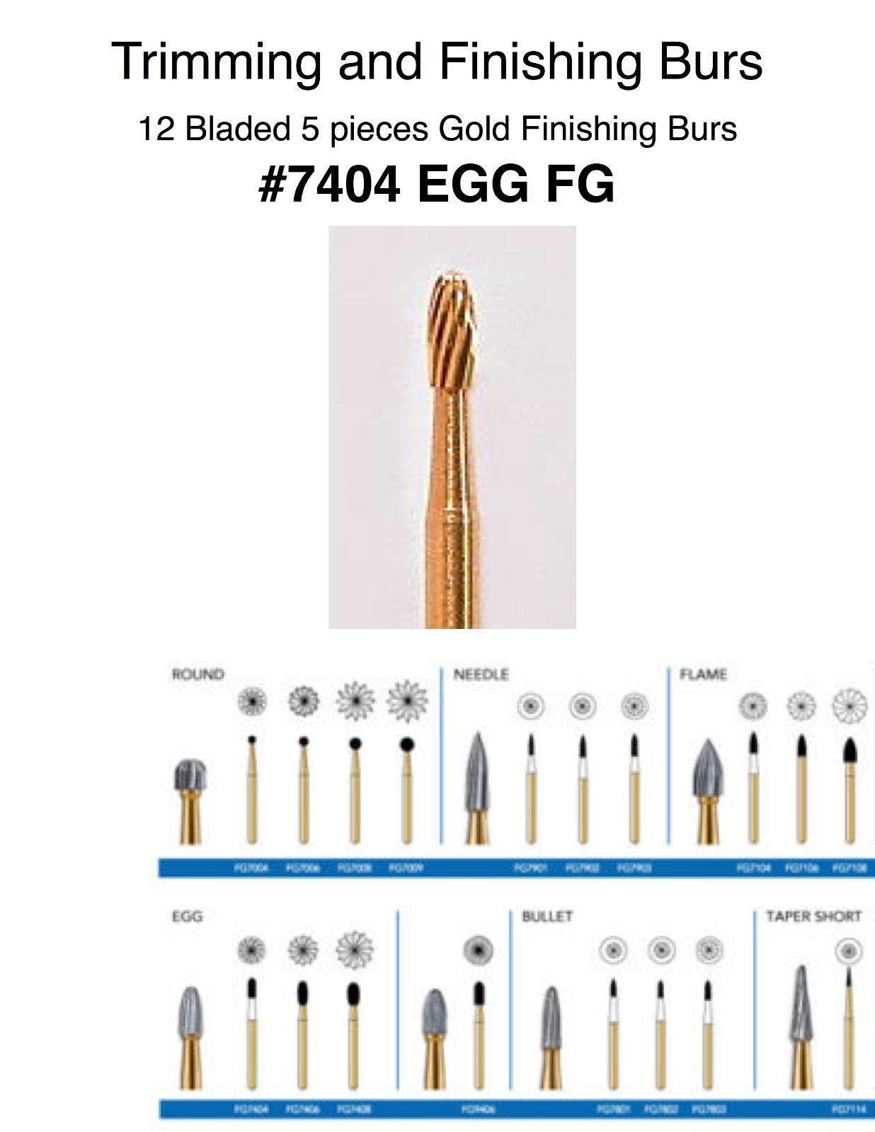 T&F 7404 Trimming and Finishing Burs 12 Bladed Gold Finishing Burs #7404 EGG FG